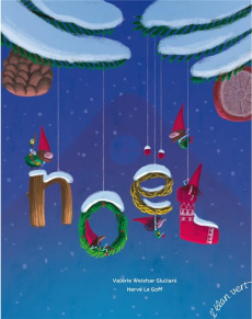 Noël - Weishar-Giuliani Valérie ; Le Goff Hervé