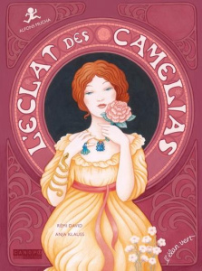 L'éclat des camélias. Alfons Mucha - David Rémi ; Klauss Anja