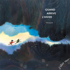 Quand arrive l'hiver - Lee Soyung ; Laborde Chloé