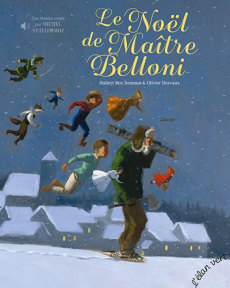 Le Noël de Maître Belloni - Ben Kemoun Hubert ; Desvaux Olivier ; Vuillermoz M