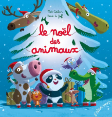 Le noël des animaux - Carlain Noé ; Le Goff Hervé