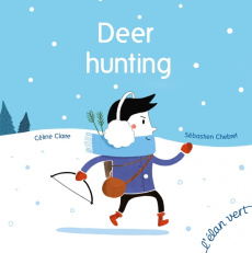 DEER HUNTING - CLAIRE/CHEBRET