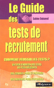 Le guide des tests de recrutement - Duhamel Sabine