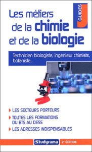 Les métiers de la chimie et de la biologie. 2e édition - Person Laetitia ; Pierre Elise ; Salti Stéphanie