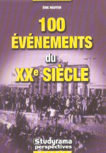 100 Evénements du XXe siècle - Nguyen Eric