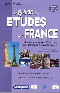 Le guide des études en France. Edition bilingue Français/Anglais, 6e édition - Petit Laurence ; Pulido Juan-Rafael ; Delmotte Axe