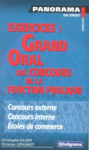 Exercices : grand oral des concours de la fonction publique - Lepagnot Christian ; Gilder Christophe