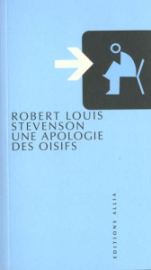 UNE APOLOGIE DES OISIFS - Stevenson Robert Louis