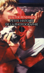 Petite Histoire de la photographie - Benjamin Walter ; Duvoy Lionel