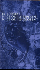 NI CE QU'ILS ESPERENT, NI CE QU'ILS CROIENT - TREESE ELIE