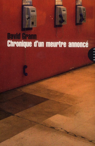 Chronique d'un meurtre annoncé - Grann David ; Aubel Damien