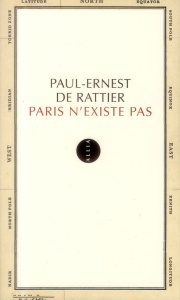 Paris n'existe pas - Rattier Paul-Ernest de