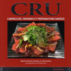 Cru / Carpaccios, tartares et préparations variées - Aviotte-Le Penmelen Marie-Annick