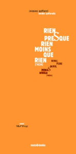 Rien, presque rien, moins que rien - Gaffarel Jacques