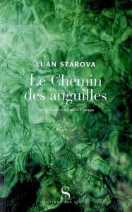Le chemin des anguilles - Starova Luan ; Içartéguy Clément d'