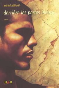 Derrière les portes bleues - Giliberti Michel