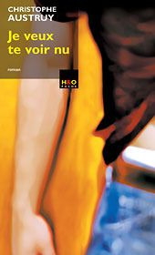 Je veux te voir nu - Austruy Christophe