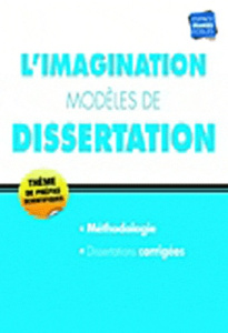 L'imagination modèles de dissertation - Reithmann Annie ; Bonnet Véronique ; Jaffray Fanny