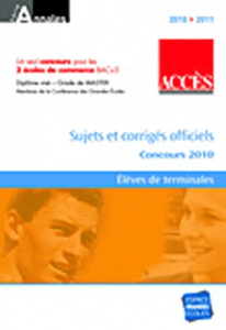 Accès, cahier d'entraînement au concours 2011. ESDES, ESSCA, IESEG