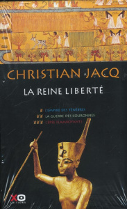 La reine Liberté Coffret 3 volumes : Tome 1, L'empire des ténèbres. Tome 2, La guerre des couronnes. - Jacq Christian
