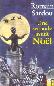 Une seconde avant Noël - Sardou Romain