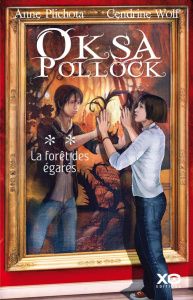 Oksa Pollock Tome 2 : La Forêt des égarés - Plichota Anne ; Wolf Cendrine