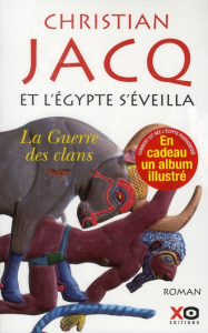 Et l'Egypte s'éveilla Tome 1 : La Guerre des clans - Jacq Christian