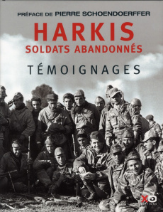 Harkis. Soldats abandonnés - Schoendoerffer Pierre