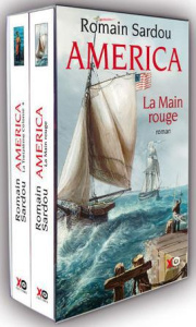 America : Coffret 2 volumes. Tome 1, La Treizième Colonie ; Tome 2, La Main Rouge - Sardou Romain