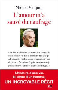 L'amour m'a sauvé du naufrage - Vaujour Michel