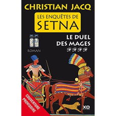 Les enquêtes de Setna Tome 4 : Le duel des mages - Jacq Christian