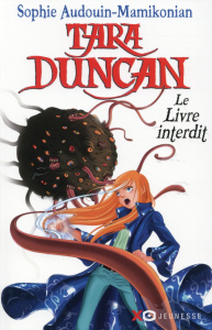 Tara Duncan Tome 2 : Le livre interdit - Audouin-Mamikonian Sophie