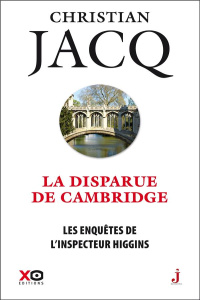 Les enquêtes de l'inspecteur Higgins Tome 13 : La disparue de Cambridge - Jacq Christian