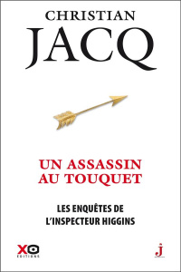Les enquêtes de l'inspecteur Higgins Tome 17 : Un assassin au Touquet - Jacq Christian
