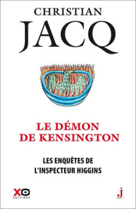 Les enquêtes de l'inspecteur Higgins Tome 24 : Le démon de Kensington - Jacq Christian