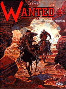 Wanted Tome 5 : Superstition Mountains - Girod Thierry ; Rocca Simon