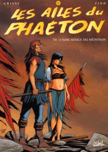 Les ailes du Phaeton Tome 6 : L'aube rouge du Médianos - CRISSE FINO-S