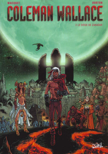 Coleman Wallace Tome 2 : Le siège de Zanadar - Burton Fred ; Wacquet Jean