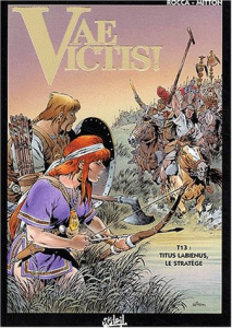 Vae Victis ! Tome 13 : Titus Labienus, le stratège - Mitton Jean-Yves ; Rocca Simon