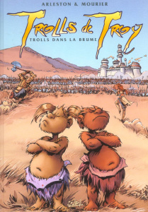 Trolls de Troy Tome 6 : Trolls dans la brume - Arleston Christophe ; Mourier Jean-Louis