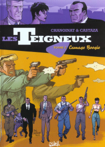 Les teigneux Tome 2 : Carnage Boogie - Castaza Philippe ; Chanoinat Philippe