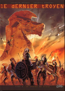 Le dernier troyen Tome 1 : Le cheval de Troie - Démarez Thierry ; Mangin Valérie ; Bajram Denis