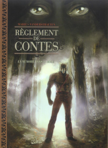 Règlement de contes Tome 4 : La mémoire dans la boue - Marie Damien ; Vanderstraeten Damien ; Lamassonne