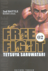 Free Fight Tome 2 : Bloody Angel - Saruwatari Tetsuya