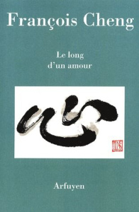 Le long d'un amour - Cheng François
