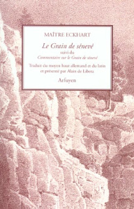 Le grain de sénevé. Suivi du Commentaire sur le Grain de sénevé - MAITRE ECKHART