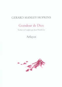 Grandeur de Dieu. Edition bilingue français-anglais - Hopkins Gerard Manley ; Mambrino Jean