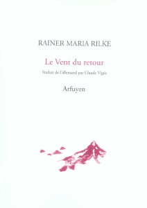 Le Vent du retour - Rilke Rainer Maria ; Vigée Claude