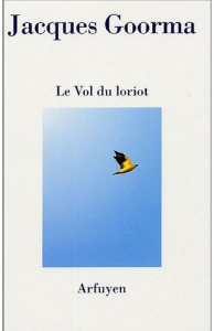 Le Vol du loriot - Goorma Jacques