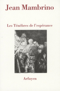 Les ténèbres de l'espérance - Mambrino Jean